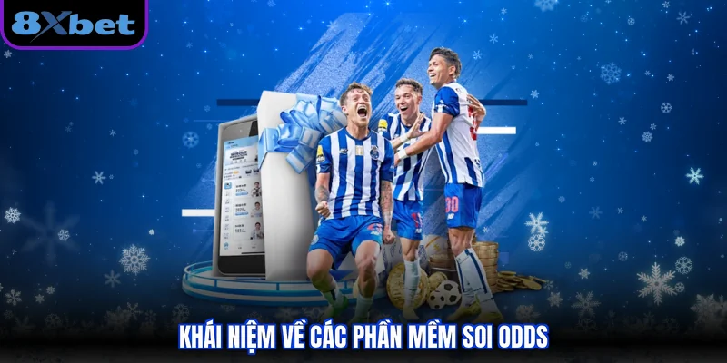 Khái niệm về các phần mềm soi Odds